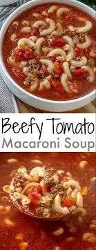 Beefy Tomato Macaroni Soup Macaroni Soup Recipes Easy Soup Recipes Soup Recipes
