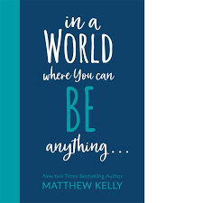 In a World Where You Can Be Anything . . . – Blue Sparrow Books