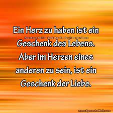Ein Herz Zu Haben Ist Ein Geschenk Des Lebens Picture Spruchewelt Liebe Meines Lebens Geschenke