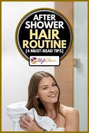 After Shower Hair Routine 4 Must Read Tips Stylecheer Com