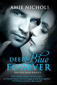 Deep Blue Forever (Deep Blue Series Book 3)