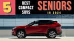 Top 5 Compact SUVs for SENIOR Drivers in 2024 - YouTube