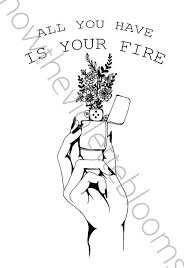 Drawing black line drawing white black flower white flower flower line black white white line black line drawing flower black drawing line flower white drawing symbol sketch decoration decorative ornament classic outline decor element classical icon floral drawn handdrawn artistic template. Digitally Downloadable Art Print All You Have Is Your Fire Quote Accompanying Hand Drawn Original Artwork M How To Draw Hands Flower Drawing Tutorials Drawings