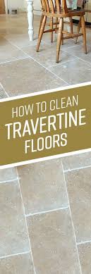 How To Clean Travertine Floors Cleaning Hacks House Cleaning Tips Flooring
