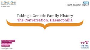 taking a genetic family history the conversation haemophilia