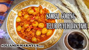 Sambal goreng ati kentang tahu. Resep Sambal Goreng Telur Puyuh Dan Tahu