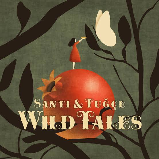 Wild Tales | Santi & Tuğçe