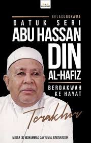 Datuk seri ust abu hassan din al hafiz syafaat rasul menangani isu akhlak anak. Belasungkawa Datuk Seri Abu Hassan Din Al Hafiz