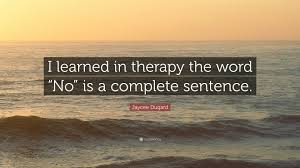 Check spelling or type a new query. Jaycee Dugard Quote I Learned In Therapy The Word No Is A Complete Sentence