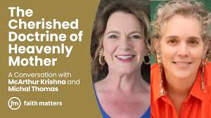 McArthur Krishna and Michal Thomas: The Cherished Doctrine of Heavenly  Mother