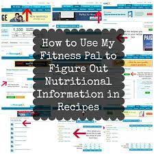 How To Use My Fitness Pal To Figure Out Nutritional Information In Recipes Organize Yourself Skinny Fitness Pal My Fitness Pal Fitness Tips