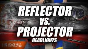 Difference Between Projector And Reflector Headlights What S The Big Deal Youtube