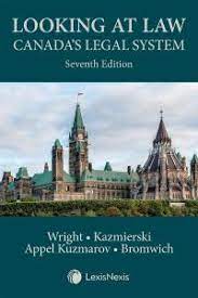 Looking At Law Canada S Legal System 7th Edition Lexisnexis Canada Store