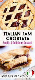 Italian Crostata Jam Tart Inside The Rustic Kitchen Recipe Shortcrust Pastry Recipes Italian Recipes Dessert Italian Pastries