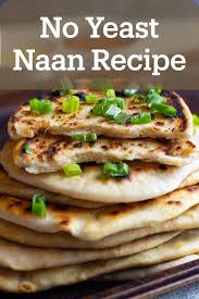 Easy No Yeast Naan Recipe 30 Minutes Naan Recipe No Yeast Naan Recipe Naan Bread Recipe No Yeast