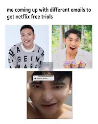 me coming up with different emails to get netflix free trials IM LOHALO  twitter twitterreveal reveal
