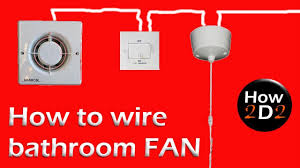 More about wiring a bathroom exhaust fan. Wiring Diagram Bathroom Extractor Fan Timer Number Wiring Diagrams Action