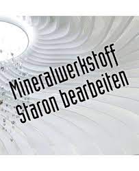 Haben sie ein projekt mit corian® mineralwerkstoff? Mineralwerkstoff Staron Bearbeiten Praxiskurs