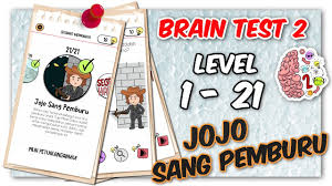 Try the suggestions below or type a new query above. Kunci Jawaban Brain Test 2 Jojo Sang Pemburu Level 1 21