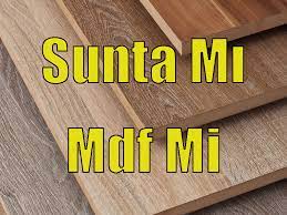 16 mm'lik plaka boyutu en popüler olanıdır. Sunta Mi Mdf Mi Saglam