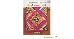 3 using a walking foot, quilt vertical lines through the layers randomly spaced anywhere from ¼ to 1½ apart. A Modern Twist Create Quilts With A Colorful Spin Barnes Natalie Walters Angela 9781604684995 Amazon Com Books