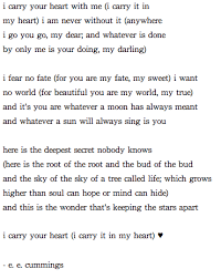 I Carry Your Heart E E Cummings Favorite Poem Ever Bff Quotes Beautiful Words Poems