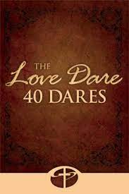 The first part of this dare is fairly simple. Whcf 40 Day Love Dare Challenge