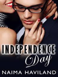 Independence Day (A Fourth of July Romance) by Naima Haviland (Ebook)