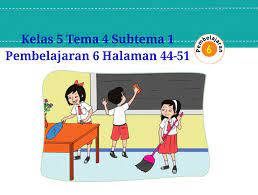 Kunci jawaban ini bisa digunakan orangtua untuk mengoreksi jawaban anak. Kunci Jawaban Buku Tematik Tema 4 Kelas 5 Halaman 44 45 46 47 50 51 Koesrow