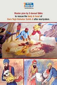 Tegh bahādur, ninth sikh guru and second sikh martyr, who gave his life for a religion not his own. Master Plan By 3 Devout Sikhs To Rescue The Body Head Of Guru Tegh Bahadur Sahib Ji After Martyrdom Baru Sahib