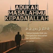 Adukan Masalahmu Kepada Allah Quotes Kajian Islam Nasehat Tausiyah Cintadakwah Dakwah Katakatais Islamic Quotes Kata Kata Indah Kutipan Inspirasional