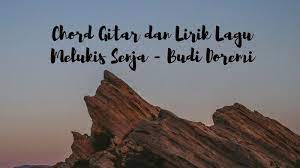 Maybe you would like to learn more about one of these? Chord Dan Lirik Izinkan Kulukis Senja Mengukir Namamu Di Sana Lagu Melukis Senja Budi Doremi Surya Malang