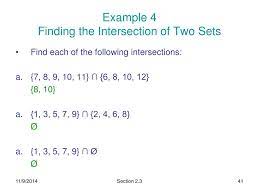 The set operation intersectiontakes only the elements that are in both sets. Ppt Section 2 1 Basic Set Concepts Powerpoint Presentation Free Download Id 6408825
