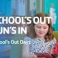 School's Out Days event image