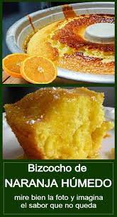 Es La Mejor Receta De Bizcocho De Naranja Humedo Tu No Imagina El Sabor Que Queda Pastel De Elote Receta Recetas De Comida Recetas Faciles Postres