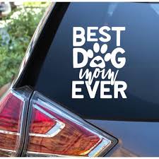 The silhouette cameo 4 is one of the bestselling vinyl cutting machines in the world. Pet Car Window Decals Best Dog Mom Ever Vinyl Decals Pet Lover Graphics 7x9 Inch Glossy White Walmart Com Walmart Com