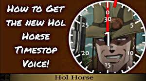 How to Get The Hol Horse Timestop Voice + Showcase. - YouTube