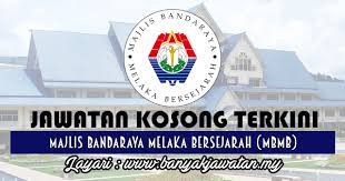Jawatan Kosong Di Majlis Bandaraya Melaka Bersejarah Mbmb 2 October 2017