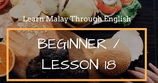 Bahkan bisa menjadi sangat parah hingga yang mengonsumsinya harus dirawat di rumah sakit. Beginner Lesson 18 Shopping List Learn Malay Through English
