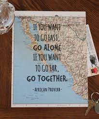 If You Want To Go Fast Go Alone If You Want To Go Far Go Together African Proverb Travel Quote Adventure Quotes Together Quotes New Quotes