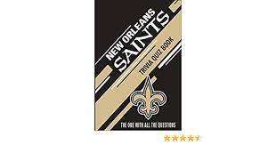 Then, stand up, get crunk and test your knowledge of new orleans saints history. New Orleans Saints Trivia Quiz Book The One With All The Questions Ortiz Celestina 9798629699866 Amazon Com Books