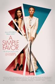 A Simple Favor Starring Anna Kendrick Blake Lively Henry Golding Directed By Paul Feig Anna Kendrick Coming To Theaters Blake Lively