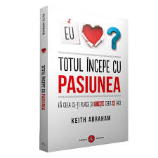 În felul acesta, copilul se va familiariza cu literele mari de tipar. Totul Incepe Cu Pasiunea Keith Abraham Emag Ro