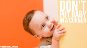 Don T Put Baby In A Corner Tap Back In