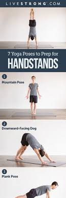 7 Simple Yoga Poses To Prep You For Handstands Livestrong Com Yoga Handstand Yoga Poses Advanced Yoga Poses