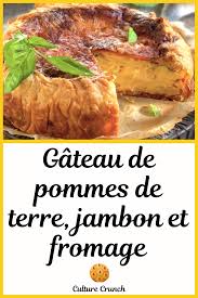 Gateau De Pommes De Terre Jambon Et Fromage En 2020 Recettes De Cuisine Recette Recette Facile