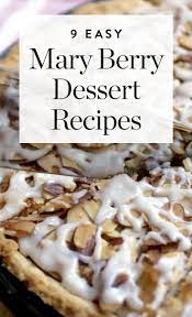 8 Mary Berry Dessert Recipes To Help You Prep For Your Great British Bake Off Audition Berry Dessert Recipes British Baking Show Recipes Mary Berry Desserts