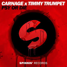 Here you can find all psytrance tracks we have ever released! Psy Or Die Song By Carnage Timmy Trumpet Spotify