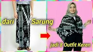 Sarung mukena anak gamis cantik dari kain sarung. 8 Outfit Keren Dari Sarung Fashion Hacks Tutorial Sarung Menjadi Baju Youtube