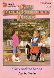 Rereading My Childhood The Baby Sitters Club 11 Kristy And The Snobs In 2020 The Baby Sitters Club Sitter My Childhood